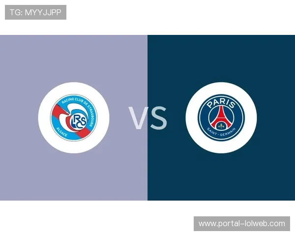 巴黎圣日耳曼2-1客胜斯特拉斯堡，积分紧追榜首